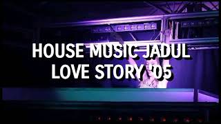 Download lagu House Music Jadul - Love Story '05 mp3 Download lagu House Music Jadul - Love Story '05 mp3