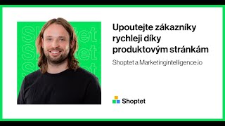 Shoptet a Marketingintelligence.io o tom, jak mít byznys pod kontrolou