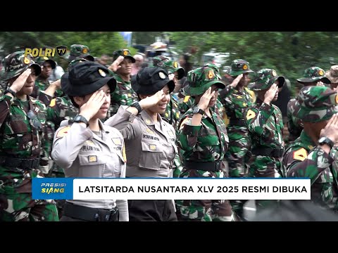 UPACARA PEMBUKAAN LATSITARDA NUSANTARA XLV2025 RESMI DIGELAR DI KOTA SERANG