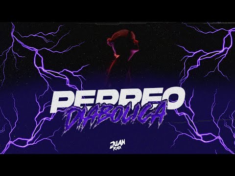PERREO DIABOLICA 😈 ✘ JUAN RMX