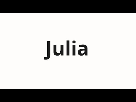 How to pronounce Julia