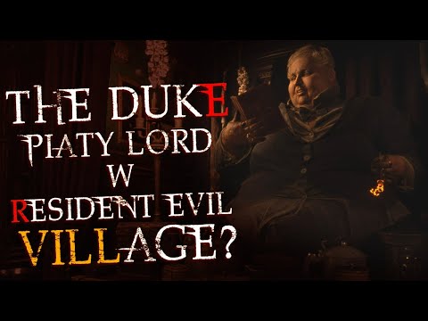 KIM JEST THE DUKE W RESIDENT EVIL: VILLAGE?