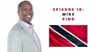 Caribbean American Journey: Navigating Education and Raising Resilient Kids | Episode 18 - Mike King