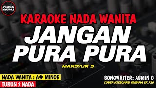Download lagu JANGAN PURA PURA - Karaoke New Version (NADA WANITA) Mansyur S mp3 Download lagu JANGAN PURA PURA - Karaoke New Version (NADA WANITA) Mansyur S mp3