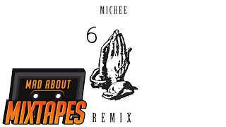 Michee - 6 God Remix (Audio)