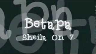 Download lagu Sheila on 7 - Betapa [ Lirik ] mp3