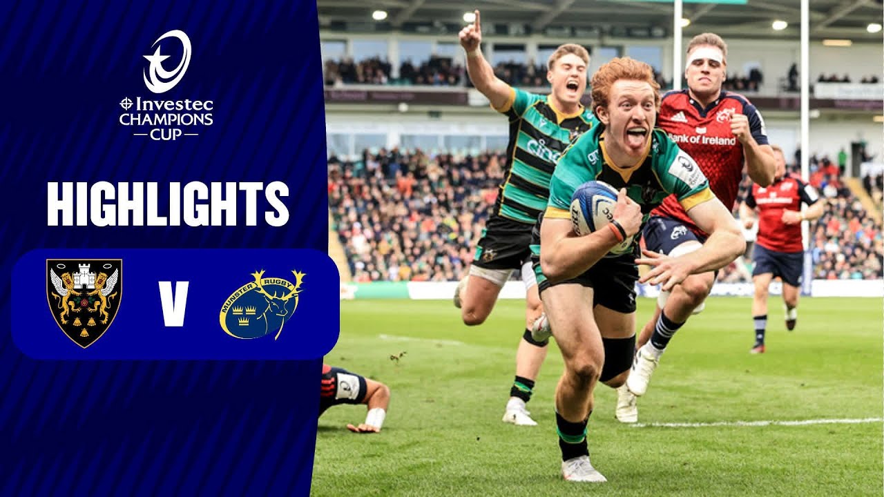 Instant Highlights - Northampton Saints v Munster Rugby Round of 16 │ Investec Champions Cup 2023/24