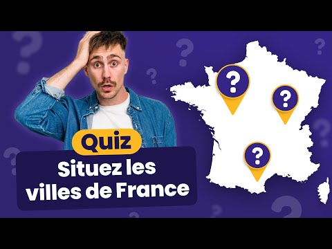 QUIZ Géographie Française 🇫🇷 : Situez les Villes de France #1