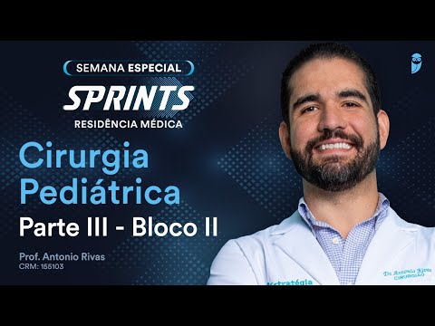 Cirurgia Pediátrica - Parte III - Bloco II - Curso Extensivo de Residência Médica