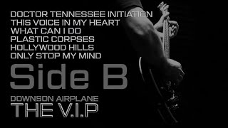 Video THE V.I.P™ DOWNSON AIRPLANE SIDE B (Official Lyric Videos)
