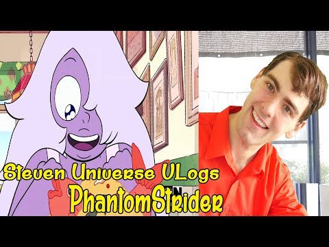 Steven Universe VLogs - PhantomStrider