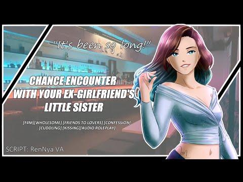 [F4M] Chance Encounter with Ex-Girlfriend's Little Sister [FRIENDS TO LOVERS] [AUDIO ROLEPLAY]