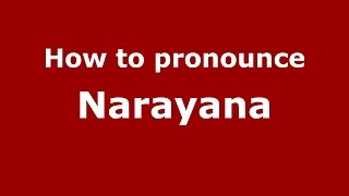 How to pronounce Narayana