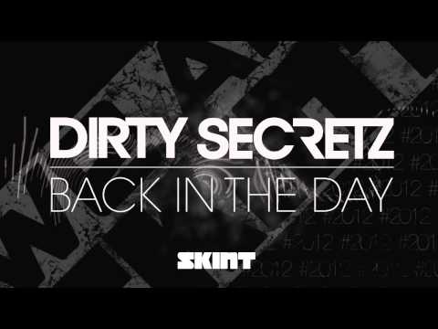 Dirty Secretz - Back In The Day [Skint Records] Out Now!
