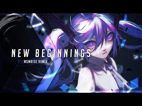 Video thumbnail for New Beginnings (Msmrise Remix)