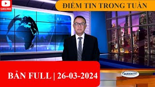 Điểm Tin Trong Tuần | 26/03/2024 | FULL 🔴