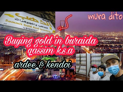 #saudigold #T.Mgtulungan # T.Mababait . buying gold in buraidah with ardee & kendoi.Mura dito sobra🤣