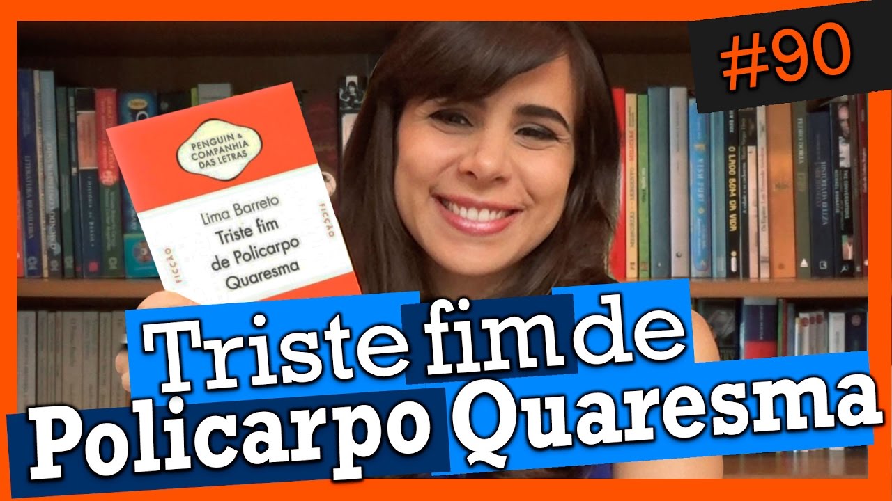 TRISTE FIM DE POLICARPO QUARESMA - LIMA BARRETO (#90)