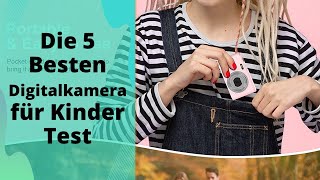 Die 5 Besten Digitalkamera für Kinder Test 2023