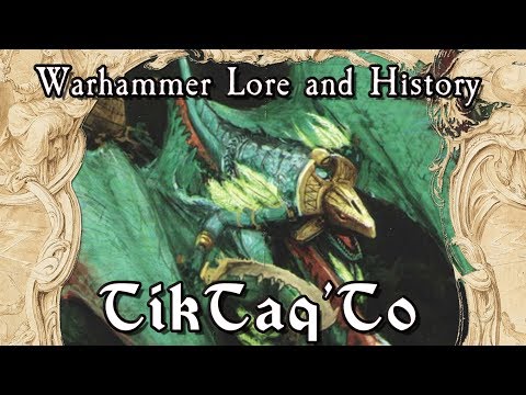 Warhammer Lore And History: Tiktaq'To