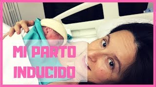 PARTO INDUCIDO mi experiencia de parto #STORYTIME semana 39, miedos, sentimientos, emociones,