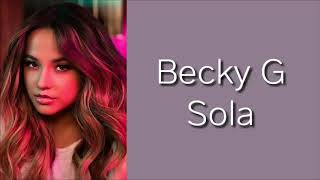 Becky G - Sola (Letra/Lyrics)