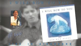 Bob Fitts-  I Will Bow To You (Live In Singapore) (Full) (2001)