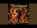 Dance with me