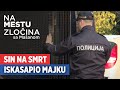 Sin Iskasapio Majku Na Mestu Zločina Sa Mašanom