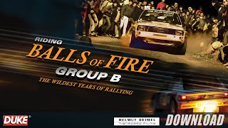 Group B - Riding Balls of Fire - Coming soon to DVD and Blu Ray!