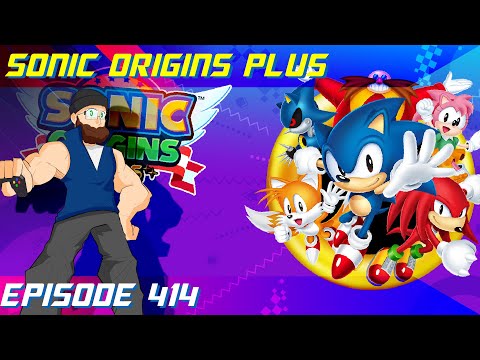 Sonic Origins Plus - Part 1 (Is it Any Better?) | GHL Episode 413