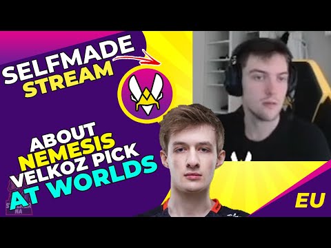 VIT Selfmade About NEMESIS VELKOZ Pick at Worlds 🤔