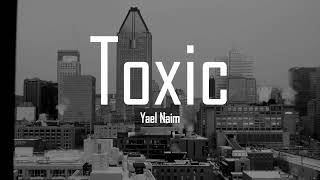 Toxic - Yael Naim | Lyrics Video