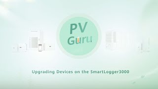 (English) PV Guru - Upgrading Devices on the SmartLogger3000