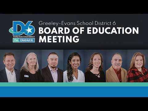 Greeley-Evans School District 6 Board of Education Meeting March 27, 2023