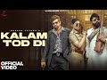 Kalam Tod Di MASOOM SHARMA Manjeet Mor Khushi Verma New Haryanvi Songs 2025