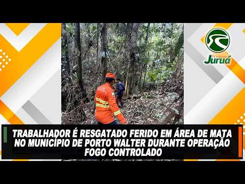 Trabalhador é resgatado ferido em área de mata no município de PW durante Operação Fogo Controlado