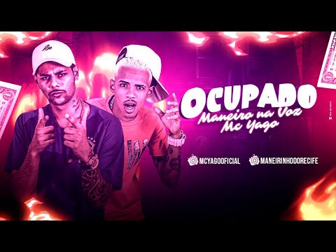 MANEIRO NA VOZ E MC YAGO - OCUPADO (JEOVÁ NO BEAT)