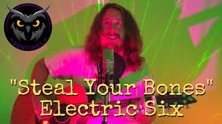 Steal Your Bones (Electric Six Cover) - Sentinel
