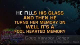 Fool Hearted Memory -  George Strait (lYRICS kARAOKE) [ goodkaraokesongs.com ]
