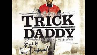 Trick Daddy - Thug Life Again
