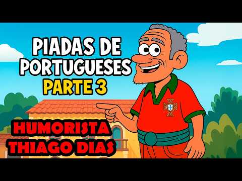 PORTUGUESE JOKES PART 3 - COMEDIAN THIAGO DIAS