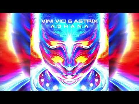 Vini Vici & Astrix - Adhana