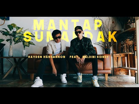 Mantap Sumandak - Hayden Hansannon ft. Maldini Sidney