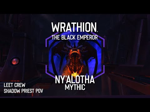 Wrathion, the Black Emperor [Mythic] - Ny'alotha - Leet Crew - SP PoV
