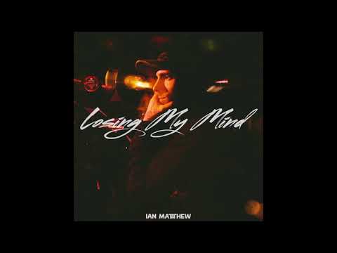Ian Matthew - "Losing My Mind" OFFICIAL VERSION