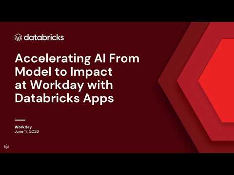 Watch: Workday Sales Companion: Building 500k Tasks per Hour with Databricks Apps and Agents