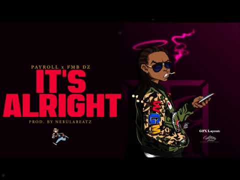 (SOLD) Payroll Giovanni X FMB DZ Type Beat 2017 "It's Alright" Prod By | NebulaBeatz