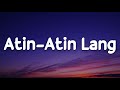 Al James - Atin-Atin Lang (Lyrics) Ft. Flow G