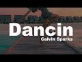 Calvin Sparks - Dancin (Lyrics)